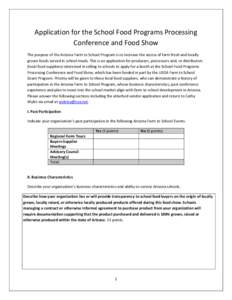 Application for the School Food Programs Processing Conference and Food Show The purpose of the Arizona Farm to School Program is to increase the access of farm fresh and locally grown foods served in school meals. This 