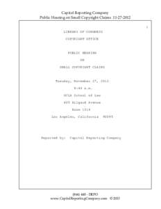 Capital Reporting Company Public Hearing on Small Copyright Claims[removed]LIBRARY OF CONGRESS COPYRIGHT OFFICE