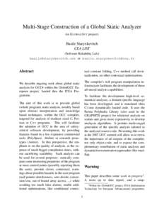 Multi-Stage Construction of a Global Static Analyzer (in G LOBAL G CC project) Basile Starynkevitch CEA LIST (Software Reliability Lab.)