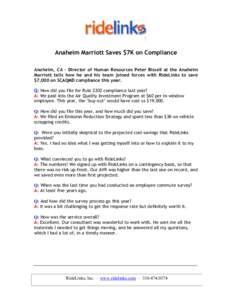 Clear Traffic – Clean Air  Anaheim Marriott Saves $7K on Compliance Anaheim, CA - Director of Human Resources Peter Bissell at the Anaheim Marriott tells how he and his team joined forces with RideLinks to save $7,000 