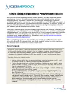 Sample 501(c)(3) Organizational Policy for Election Season 501(c)(3) organizations may engage in many forms of advocacy, including nonpartisan electionrelated activity. However, 501(c)(3) resources may not be used for pa