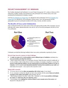 PROJECT MANAGEMENT 101 WEBINARS The Coalition developed and facilitated a two-part Project Management 101 webinar in FebruaryPlanned by Coalition members and marketed towards participants from all three sectors, t