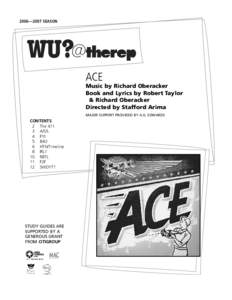 2006—2007 SEASON  ACE Music by Richard Oberacker Book and Lyrics by Robert Taylor & Richard Oberacker