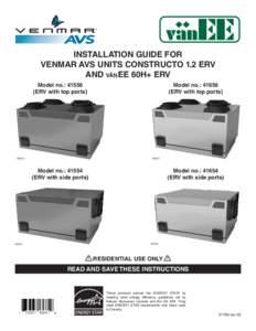 ®  INSTALLATION GUIDE FOR VENMAR AVS UNITS CONSTRUCTO 1.2 ERV AND VÄNEE 60H+ ERV Model no.: 41556