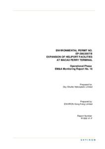 ENVIRONMENTAL PERMIT NO. EP[removed]B EXPANSION OF HELIPORT FACILITIES AT MACAU FERRY TERMINAL Operational Phase EM&A Monitoring Report No. 16