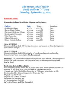 The Preuss School UCSD Daily Bulletin “A” Day Monday, September 15, 2014 Reminder Items: Upcoming College Rep Visits: Sign up on Naviance: College
