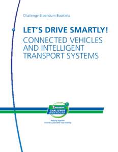 Challenge Bibendum Booklets  Let’s drive smartly! Connected vehicles and Intelligent transport systems