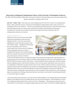 Renovation of Odegaard Undergraduate Library at the University of Washington Underway The Miller Hull Partnership and Mortenson Construction implement integrated design process to speed completion of updates responding t