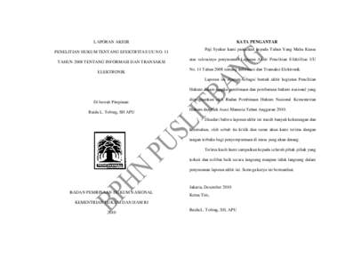 LAPORAN AKHIR PENELITIAN HUKUM TENTANG EFEKTIFITAS UU NO. 11 TAHUN 2008 TENTANG INFORMASI DAN TRANSAKSI ELEKTRONIK  KATA PENGANTAR