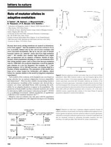 letters to nature  Role of mutator alleles in adaptive evolution F. Taddei*#, M. Radman*, J. Maynard-Smith†, B. Toupance‡, P. H. Gouyon‡ & B. Godelle‡§