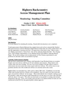 Bighorn Backcountry Access Management Plan Monitoring: Standing Committee October 3, 2011 FINAL COPY Super 8 Motel - Rocky Mountain House In Attendance