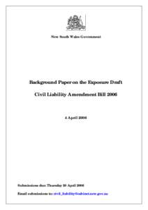 New South Wales Government  Background Paper on the Exposure Draft Civil Liability Amendment Bill[removed]April 2006