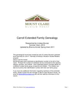 Carroll Extended Family Genealogy Researched by Lindsey Munzel, Summer Intern, 2010. Updated by Brianna Arnold, Spring Intern[removed]This genealogical record was created as part of Lindsey Munzel’s graduate