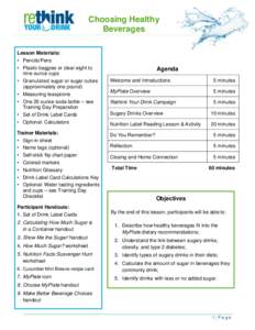 Choosing Healthy Beverages Lesson Materials: • Pencils/Pens • Plastic baggies or clear eight to nine ounce cups