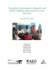 Using Key Informants to Identify and Refer Children who need Eye Care Services A manual for Africa  Prepared by: