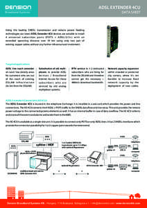 ADSL EXTENDER 4CU DATA SHEET Broadband Systems  Using the leading SHDSL transmission and remote power feeding