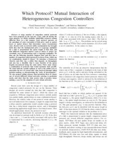 Which Protocol? Mutual Interaction of Heterogeneous Congestion Controllers ∗ Dept. Vinod Ramaswamy∗ , Diganto Choudhury∗ , and Srinivas Shakkottai∗ of ECE, Texas A&M University, Email: {vinod83, dchoudhury, sshak