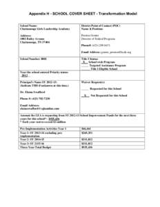 Appendix H - SCHOOL COVER SHEET - Transformation Model School Name: Chattanooga Girls Leadership Academy District Point of Contact (POC) Name & Position: