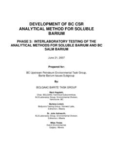 DEVELOPMENT OF BC CSR ANALYTICAL METHOD FOR SOLUBLE BARIUM PHASE 3: INTERLABORATORY TESTING OF THE ANALYTICAL METHODS FOR SOLUBLE BARIUM AND BC SALM BARIUM