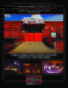 the fillmore charlotte 820 HAMILTON STREET, SUITE B2, CHARLOTTE, NCPHONE: OVER 100 UNIQUE VENUES ACROSS THE NATION TO SERVE ALL YOUR EVENT NEEDS