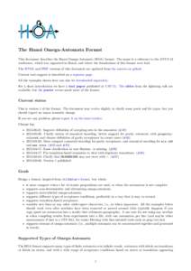 The Hanoi Omega-Automata Format This document describes the Hanoi Omega-Automata (HOA) format. The name is a reference to the ATVA’13 conference, which was organized in Hanoi, and where the foundations of this format w