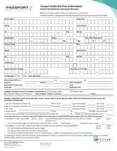 Passport Health Plan Prior Authorization Patient Self-Administered Growth Hormone Note: Form must be completed in full. An incomplete form may be returned. Information on this form is protected health information and sub