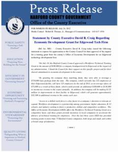 Office of the County Executive FOR IMMEDIATE RELEASE: July 24, 2012 Media Contact: Robert B. Thomas, Jr., Manager of Communications – [removed]Statement by County Executive David R. Craig Regarding Economic Develop