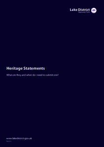 Heritage Statements What are they and when do i need to submit one? www.lakedistrict.gov.uk May 2012