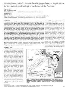 Missing history (16–71 Ma) of the Gala´pagos hotspot: Implications for the tectonic and biological evolution of the Americas Kaj Hoernle*