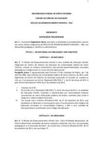 1  UNIVERSIDADE FEDERAL DE SANTA CATARINA CENTRO DE CIÊNCIAS DA EDUCAÇÃO NÚCLEO DE DESENVOLVIMENTO INFANTIL – NDI