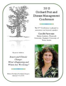 2013 Orchard Pest and Disease Management Conference The 87th Conference is pleased to announce our keynote speaker: