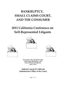 BANKRUPTCY,   SMALL CLAIMS COURT, AND THE CONSUMER 2011 California Conference on  Self‐Represented Litigants 