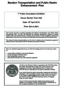 Bandon Transportation and Public Realm Enhancement Plan 1st Public Consultation Exhibition Venue: Bandon Town Hall th