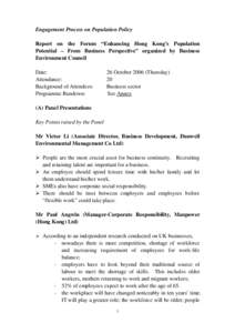Engagement Process on Population Policy Report on the Forum “Enhancing Hong Kong’s Population Potential – From Business Perspective” organized by Business Environment Council Date: Attendance: