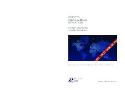 GUIDE TO GEOGRAPHICAL INDICATIONS LINKING PRODUCTS AND THEIR ORIGINS