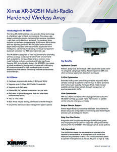 Xirrus XR-2425H Multi-Radio Hardened Wireless Array D ATA S HEET  Introducing Xirrus XR-2425H