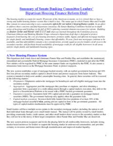 Summary of Senate Banking Committee Leaders’ Bipartisan Housing Finance Reform Draft The housing market accounts for nearly 20 percent of the American economy, so it is critical that we have a strong and stable housing