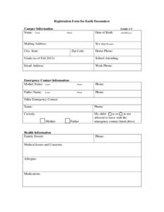 Registration Form for Earth Encounters Camper Information Name: (Last) Grade 1-3