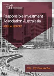 Responsible Investment Association Australasia Responsible Investment Association Australasia ANNUAL REPORT
