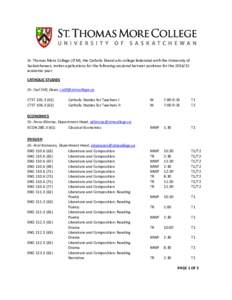 St. Thomas More College (STM), the Catholic liberal arts college federated with the University of Saskatchewan, invites applications for the following sessional lecturer positions for the[removed]academic year: CATHOLIC 