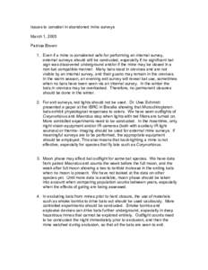 Issues to consider in abandoned mine surveys March 1, 2005 Patricia Brown 1. Even if a mine is considered safe for performing an internal survey, external surveys should still be conducted, especially if no significant b