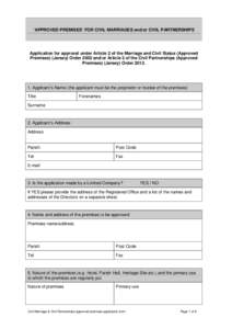 ‘APPROVED PREMISES’ FOR CIVIL MARRIAGES and/or CIVIL PARTNERSHIPS  Application for approval under Article 2 of the Marriage and Civil Status (Approved Premises) (Jersey) Order 2002 and/or Article 2 of the Civil Partn
