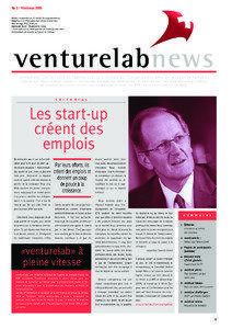 No 2 / Printemps 2005 Editeur: «venturelab» c/o IFJ Institut für Jungunternehmen Rédaction: Jordi Montserrat, Beat Schillig, Brigitte Baur