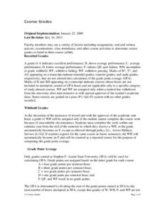 Course Grades  Original Implementation: January 25, 2000  Last Revision: July 16, 2013 Faculty members may use a variety of factors including assignments, oral and written quizzes, examinations, class attendance, and o