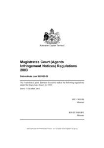 Australian Capital Territory  Magistrates Court (Agents Infringement Notices) Regulations 2003 Subordinate Law SL2003-39