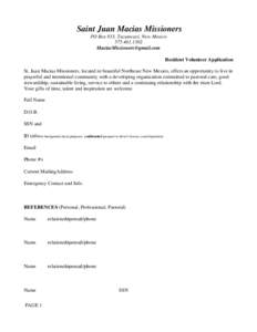 Saint Juan Macias Missioners PO Box 833, Tucumcari, New Mexico[removed]removed] Resident Volunteer Application St. Juan Macias Missioners, located in beautiful Northeast New Mexico, offers an oppor