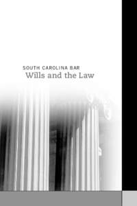 SOUTH CAROLINA BAR  Wills and the Law nyone who owns property and wants to control who