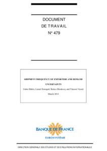 DOCUMENT DE TRAVAIL N° 479 SHIPMENT FREQUENCY OF EXPORTERS AND DEMAND UNCERTAINTY