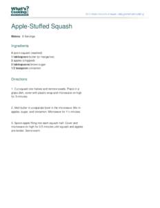 Apple-Stuffed Squash Makes: 8 Servings Ingredients 4 acorn squash (washed) 1 tablespoon butter (or margarine)