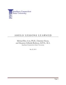 AHELO LESSONS LEARNED Michael Ben-Avie, Ph.D., Christine Henry, and Maureen Gilbride-Redman, M.P.H., M.A. Southern Connecticut State University May 20, 2012